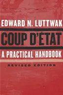 Coup d'tat: Praktická příručka, revidované vydání - Coup d'tat: A Practical Handbook, Revised Edition