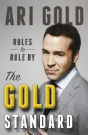 Zlatý standard - pravidla, kterými se řídíme - Gold Standard - Rules to Rule By