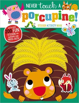 Nikdy se nedotýkej dikobraza Samolepková knížka aktivit - Never Touch a Porcupine Sticker Activity Book