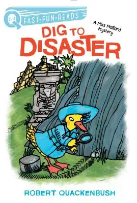 Vykopejte se ke katastrofě: Záhada slečny Mallardové - Dig to Disaster: A Miss Mallard Mystery