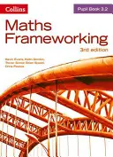 Maths Frameworking -- Pupil Book 3.2 [třetí vydání] - Maths Frameworking -- Pupil Book 3.2 [Third Edition]