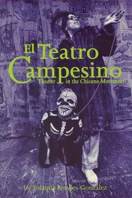 El Teatro Campesino: Divadlo v chicánském hnutí - El Teatro Campesino: Theater in the Chicano Movement