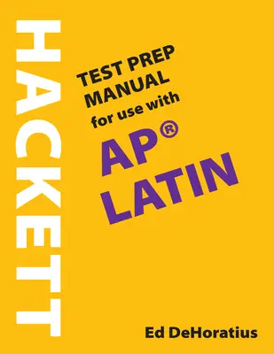 Hackett Test Prep Manual for Use with AP (R) Latin (Příručka pro přípravu na test) - Hackett Test Prep Manual for Use with AP (R) Latin
