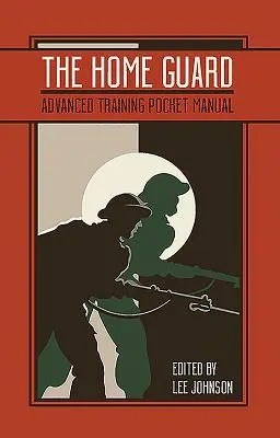 Kapesní příručka pro výcvik domobrany - The Home Guard Training Pocket Manual