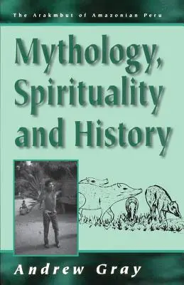 Mytologie, spiritualita a historie - Mythology, Spirituality, and History