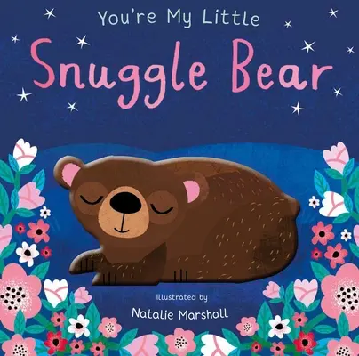 Ty jsi můj malý medvídek na mazlení - You're My Little Snuggle Bear