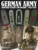 Ramenní desky a popruhy německé armády 1933-1945 - German Army Shoulder Boards and Straps 1933-1945