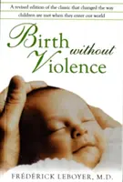 Zrození bez násilí - Birth Without Violence