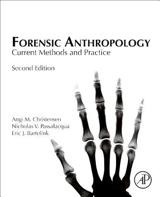 Forenzní antropologie: Současné metody a praxe - Forensic Anthropology: Current Methods and Practice