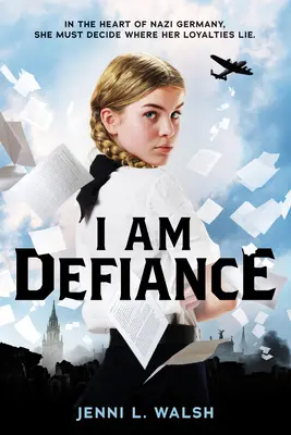 Já jsem vzdor: A Novel of WWII - I Am Defiance: A Novel of WWII