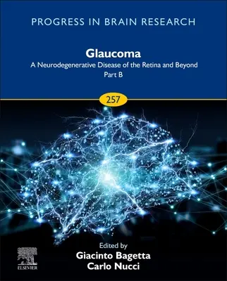 Glaukom: Část B: Neurodegenerativní onemocnění sítnice a další, 257 - Glaucoma: A Neurodegenerative Disease of the Retina and Beyond Part B, 257
