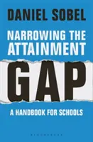 Snižování rozdílů ve výsledcích: Příručka pro školy - Narrowing the Attainment Gap: A Handbook for Schools