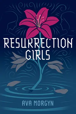 Vzkříšené dívky - Resurrection Girls