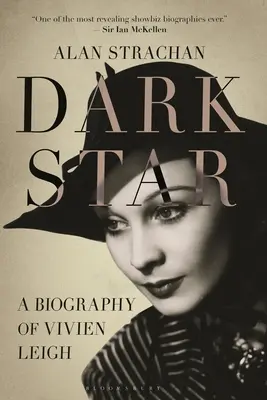 Temná hvězda: Životopis Vivien Leighové - Dark Star: A Biography of Vivien Leigh