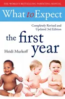 Co očekávat v 1. ročníku [3. vydání] - What To Expect The 1st Year [3rd  Edition]