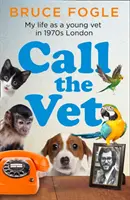 Volejte veterináře - Můj život mladého veterináře v Londýně 70. let 20. století - Call the Vet - My Life as a Young Vet in 1970s London