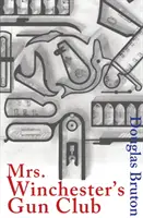 Klub střelců paní Winchesterové - Mrs Winchester's Gun Club
