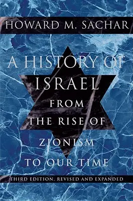 Dějiny Izraele: Dějiny Izraele: od vzniku sionismu po současnost - A History of Israel: From the Rise of Zionism to Our Time