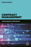 Řízení zakázek: Klíčové kompetence v podnikání - Contract Management: Core Business Competence