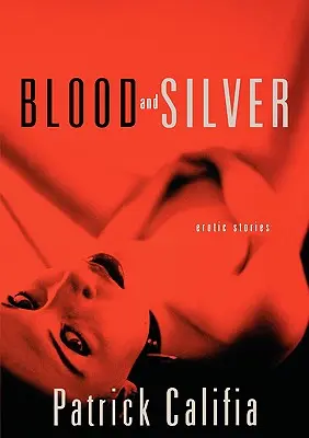 Krev a stříbro: Erotické příběhy - Blood and Silver: Erotic Stories