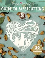 Průvodce papírovou pandou po papírovém řezání - Paper Panda's Guide to Papercutting
