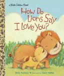Jak říkají lvi, že tě mají rádi? - How Do Lions Say I Love You?