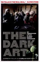 Temné umění - můj život v utajení v globálním narkoterorismu - Dark Art - my undercover life in global narco-terrorism