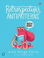 Retrospektivy Antipatterns - Retrospectives Antipatterns