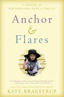 Kotva a světlice: Vzpomínky na mateřství, naději a službu - Anchor and Flares: A Memoir of Motherhood, Hope, and Service