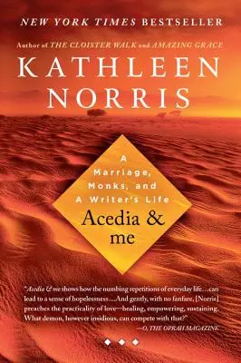 Acedia a já: Manželství, mniši a život spisovatelky - Acedia & Me: A Marriage, Monks, and a Writer's Life
