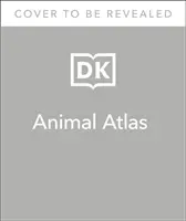 Co je kde na Zemi? Atlas zvířat - Divoká příroda světa, jak jste ji ještě neviděli - What's Where on Earth? Animal Atlas - The World's Wildlife as You've Never Seen it Before