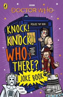 Knock, Knock Who's There? the Doctor Who Joke Book (Kniha vtipů o Doktorovi Who) - Knock, Knock Who's There? the Doctor Who Joke Book