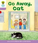 Oxford Reading Tree: Level 1+: More First Sentences A: Go Away Cat (Odejdi, kočko) - Oxford Reading Tree: Level 1+: More First Sentences A: Go Away Cat