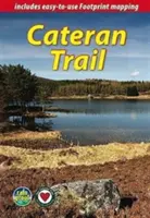 Cateranská stezka (2. vydání) - okružní procházka v srdci Skotska - Cateran Trail (2nd ed) - a Circular Walk in the Heart of Scotland