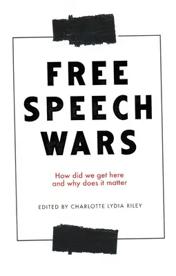 Války o svobodu slova: Jak jsme se sem dostali a proč na tom záleží? - The Free Speech Wars: How Did We Get Here and Why Does It Matter?