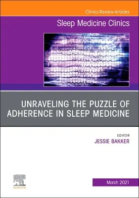 Rozluštění hádanky adherence ve spánkové medicíně, číslo časopisu Sleep Medicine Clinics, 16 - Unraveling the Puzzle of Adherence in Sleep Medicine, an Issue of Sleep Medicine Clinics, 16