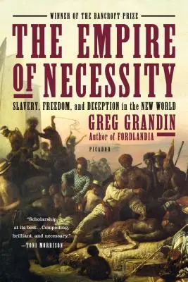 Říše nutnosti: Vláda nutnosti: otroctví, svoboda a podvody v Novém světě - The Empire of Necessity: Slavery, Freedom, and Deception in the New World