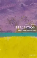 Vnímání: Velmi stručný úvod - Perception: A Very Short Introduction