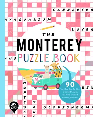 Monterey Puzzle Book: 90 slovních hádanek, křížovek, rébusů a další informace o Monterey v Kalifornii! - The Monterey Puzzle Book: 90 Word Searches, Jumbles, Crossword Puzzles, and More All about Monterey, California!