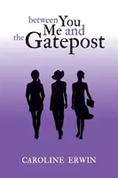 Mezi tebou a sloupem brány, 1 - Between You Me and the Gatepost, 1