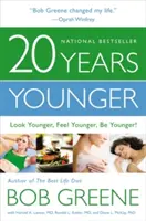O 20 let mladší: Vypadat mladší, cítit se mladší, být mladší! - 20 Years Younger: Look Younger, Feel Younger, Be Younger!