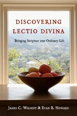 Objevování Lectio Divina: Vnášení Písma do běžného života: Lectio di Lectio: Jak se naučit číst Písmo? - Discovering Lectio Divina: Bringing Scripture Into Ordinary Life