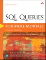 SQL dotazy pro obyčejné smrtelníky: Praktický průvodce manipulací s daty v jazyce SQL - SQL Queries for Mere Mortals: A Hands-On Guide to Data Manipulation in SQL