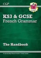 GCSE French Grammar Handbook - for the Grade 9-1 Course (Příručka gramatiky pro francouzštinu - pro kurz 9-1. třídy) - GCSE French Grammar Handbook - for the Grade 9-1 Course