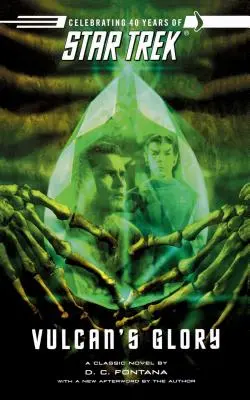 Star Trek: Původní seriál: Vulkanova sláva - Star Trek: The Original Series: Vulcan's Glory