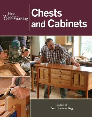 Jemné zpracování dřeva Truhly a skříňky - Fine Woodworking Chests and Cabinets