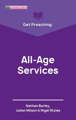 Získat kázání: bohoslužby pro všechny věkové kategorie - Get Preaching: All-Age Services
