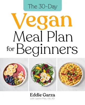 Třicetidenní veganský jídelníček pro začátečníky - The 30-Day Vegan Meal Plan for Beginners