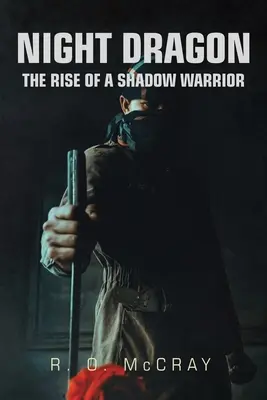 Noční drak: Vzestup stínového válečníka, 2. vydání - Night Dragon: The Rise of a Shadow Warrior