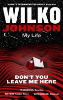 Nenechávej mě tady: Můj život - Don't You Leave Me Here: My Life